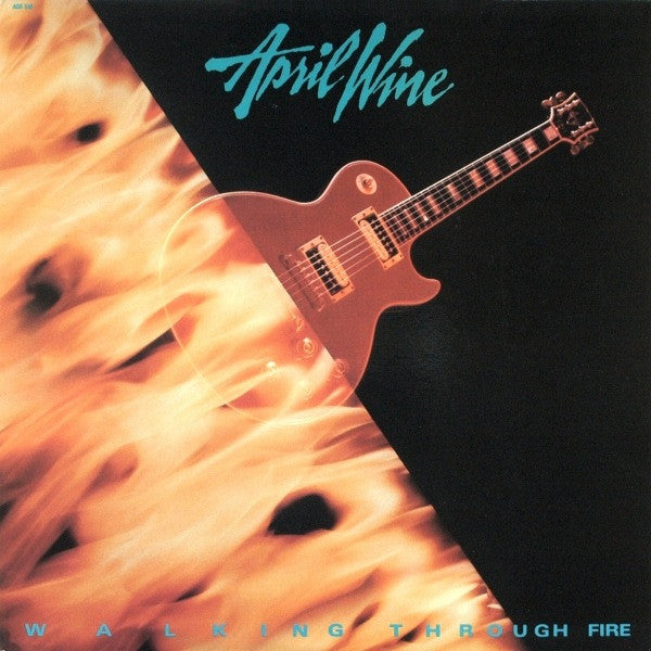 April Wine – Walking Through Fire (1985)
